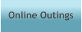 Online Outings